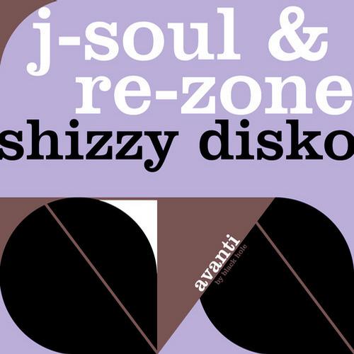 Re-Zone & J-Soul – Shizzy Disko