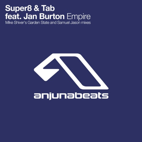 Super8 & Tab feat. Jan Burton – Empire: The Remixes