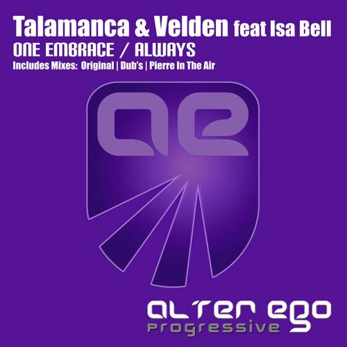 Talamanca & Velden feat. Isa Bell – One Embrace / Always