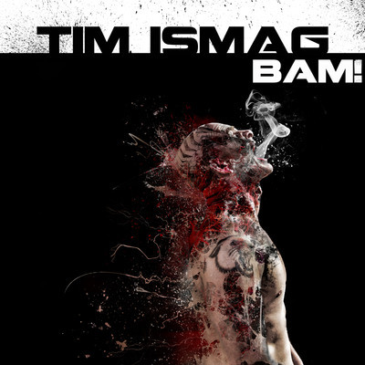 Tim Ismag – BAM!