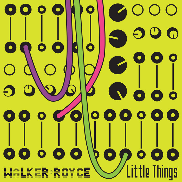 Walker & Royce – Little Things