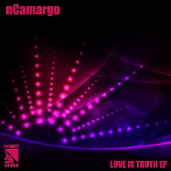 nCamargo – Love Is Truth EP