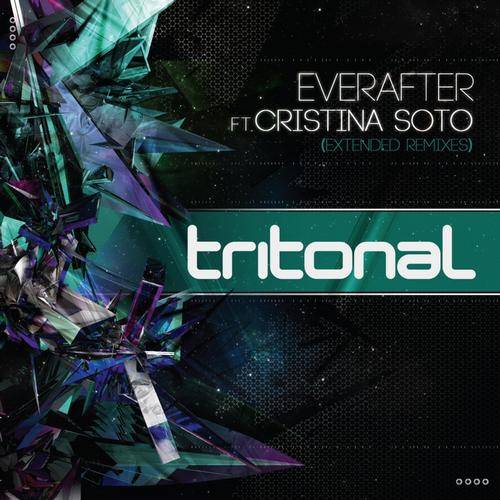 Tritonal feat. Cristina Soto – Everafter (Extended Remixes)