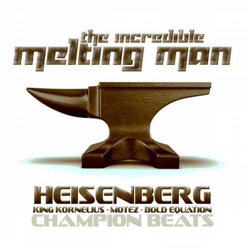 The Incredible Melting Man – Heisenberg EP