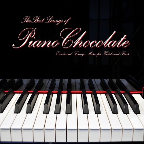 The Best Lounge of Pianochocolate: Emotional Lounge Music for Hotels and Bars