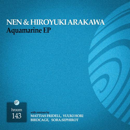 Hiroyuki Arakawa & NEN – Aquamarine EP