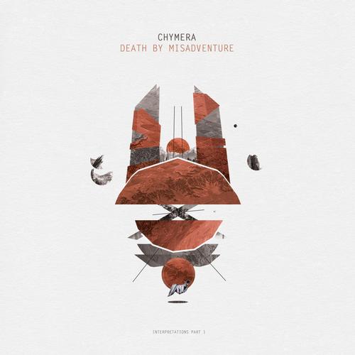Chymera – Death By Misadventure: Interpretations Part 1