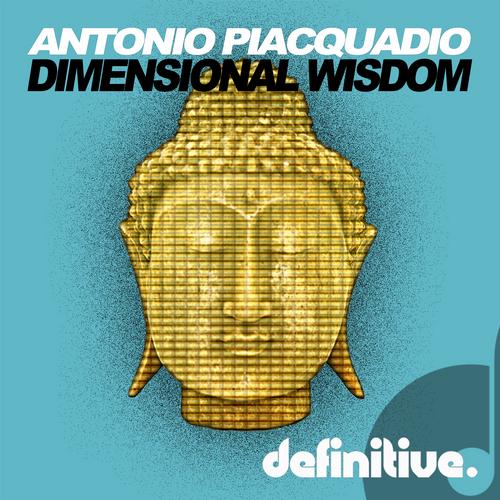 Antonio Piacquadio – Dimensional Wisdom