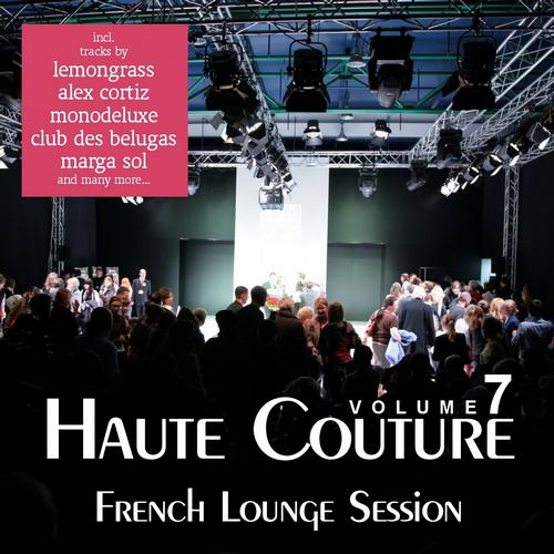 Haute Couture Vol. 7 – French Lounge Session
