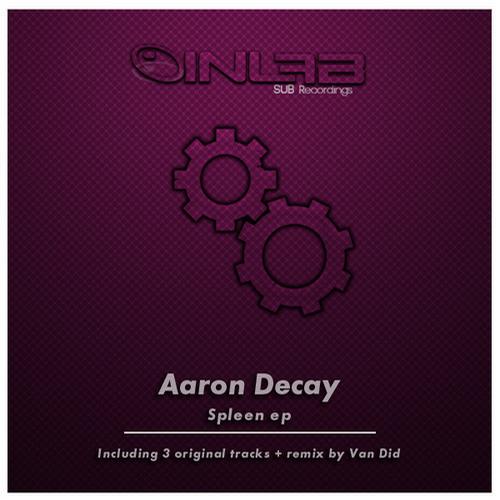 Aaron Decay – Spleen EP