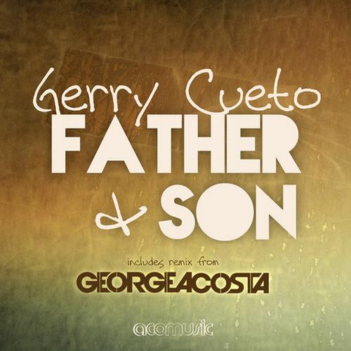 Gerry Cueto – Father & Son