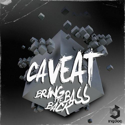 Caveat – Bring The Bass Back