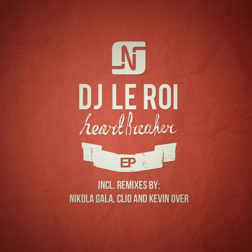 DJ Le Roi – Heartbreaker EP