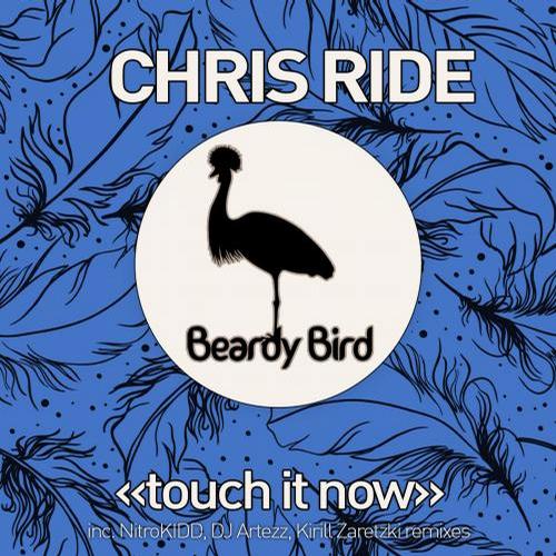 Chris Ride – Touch It Now (Remixes)