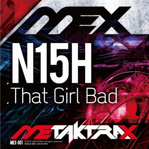 N15H – That Girl Bad