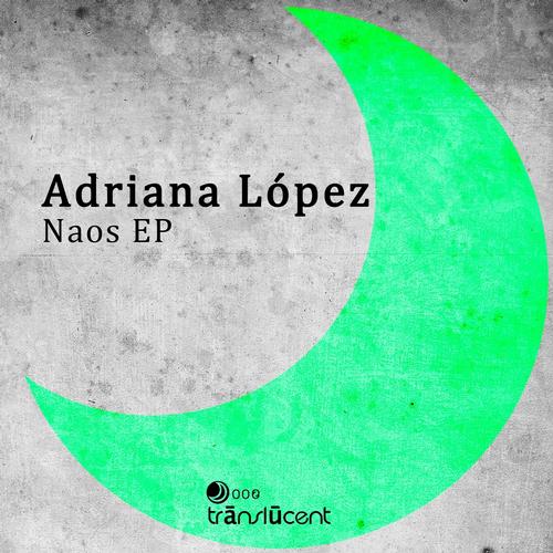 Adriana Lopez – Naos EP