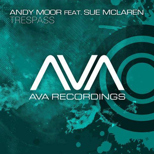 Andy Moor Feat. Sue McLaren – Trespass