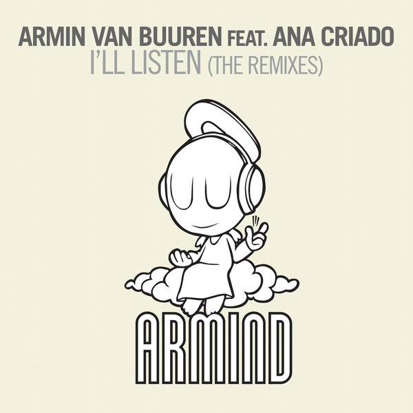 Armin van Buuren feat. Ana Criado – I’ll Listen: The Remixes