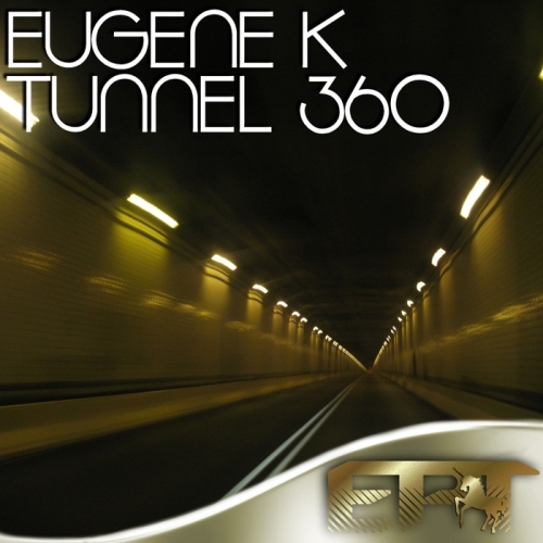 Eugene K – Tunnel 360
