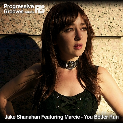 Jake Shanahan Feat Marcie – You Better Run (Remixes)