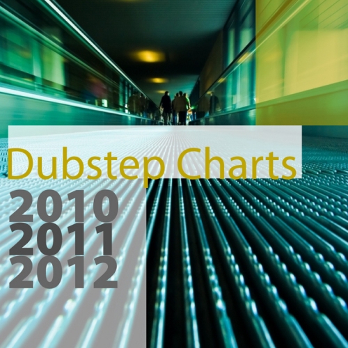 Dubstep Charts 2010-2011-2012