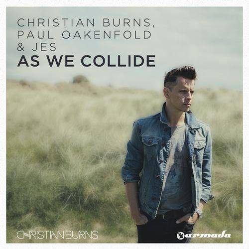 Christian Burns, Paul Oakenfold & Jes – As We Collide