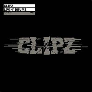 Clipz – Livin’ Drumz