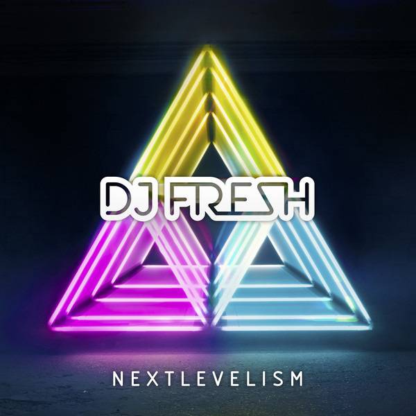 DJ Fresh – Nextlevelism