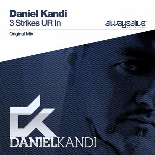 Daniel Kandi – 3 Strikes UR In