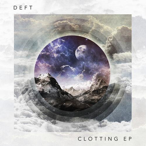 Deft – Clotting EP