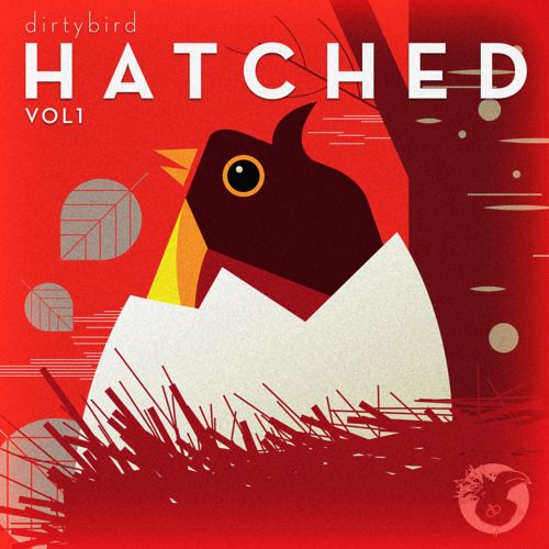 Dirtybird Hatched Vol. 1