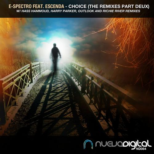 E-Spectro & Escenda – Choice (The Remixes Part Deux)