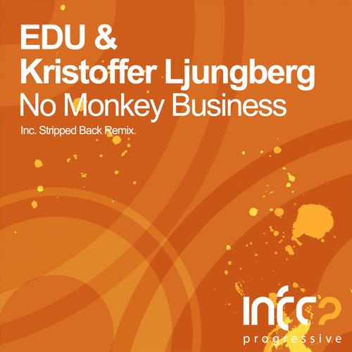 EDU & Kristoffer Ljungberg – No Monkey Business