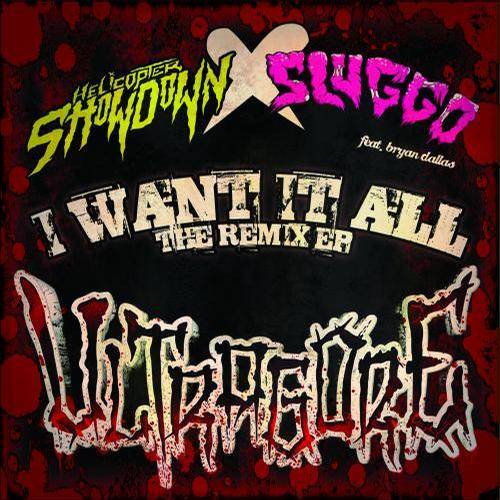 Helicopter Showdown & Sluggo – I Want It All: Remixes EP