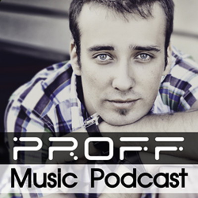 PROFF - PROFF Music Podcast