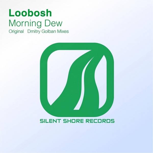 Loobosh – Morning Dew