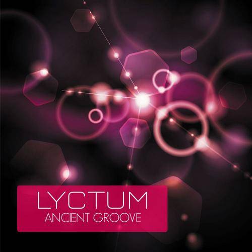 Lyctum – Ancient Groove EP