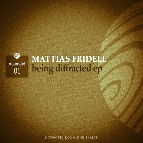 Mattias Fridell – Being Diffracted EP