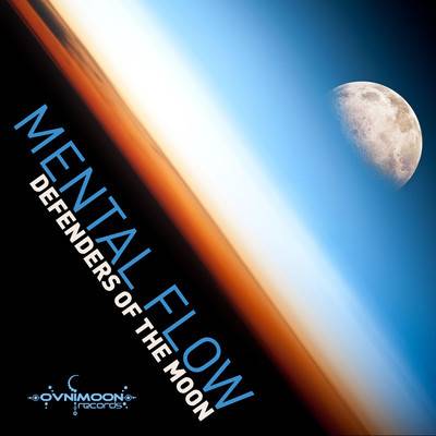 Mental Flow – Defenders Of The Moon EP