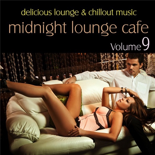 Midnight Lounge Cafe Vol.9 (Delicious Lounge & Chillout Music)