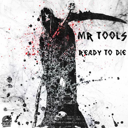 Mr. Tools – Ready to Die
