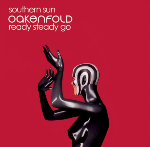 Paul Oakenfold ‎- Southern Sun / Ready Steady Go