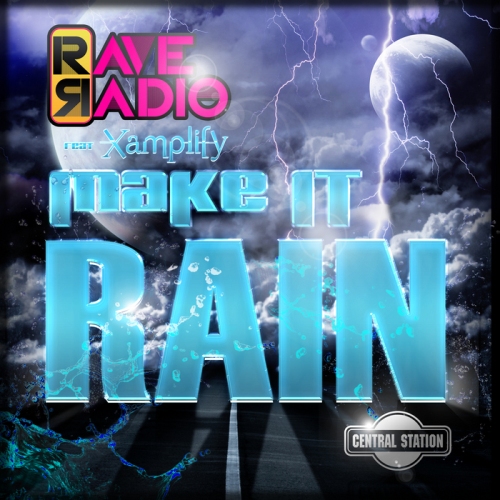 Rave Radio Feat. Xamplify – Make It Rain