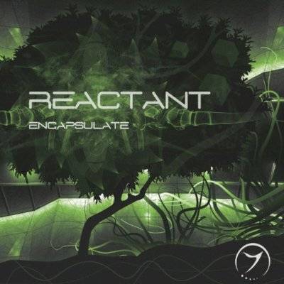 Reactant – Encapsulate