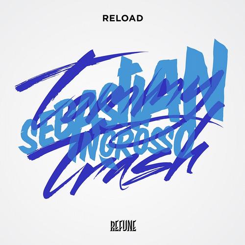 Sebastian Ingrosso & Tommy Trash – Reload