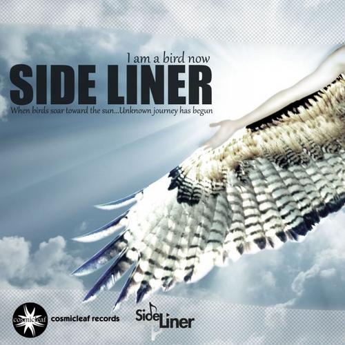 Side Liner – I Am A Bird Now