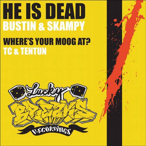 Skampy & Bustin – He is Dead / Wheres Your Moog At