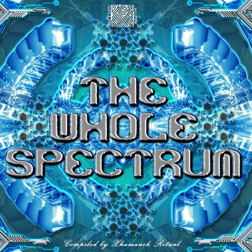 The Whole Spectrum: Compiled By Xhamanik Ritual