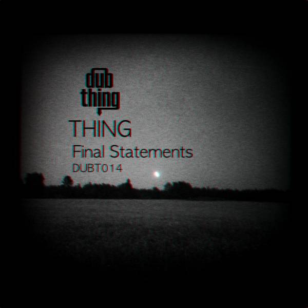 Thing – Final Statement