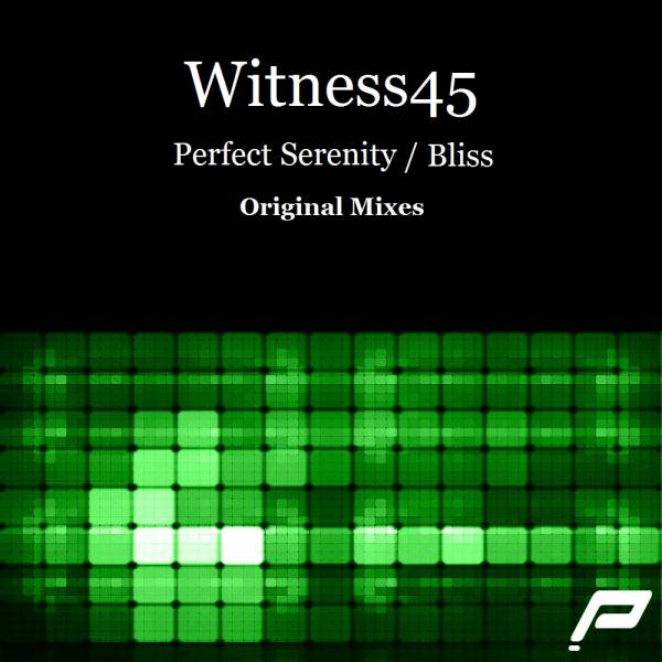 Witness45 – Perfect Serenity / Bliss